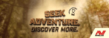 Seek Adventure. Discover More with Minelab.